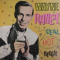 Wayne Raney - Real Hot Boogie